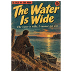 The Water Is Wide Retro Art Print