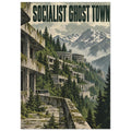 Overgrown concrete buildings among evergreen trees beneath snowy mountains, with large Socialist Ghost Town lettering.