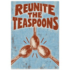Three rust-red spoons meet beneath “Reunite The Teaspoons” lettering on a distressed pale blue background.