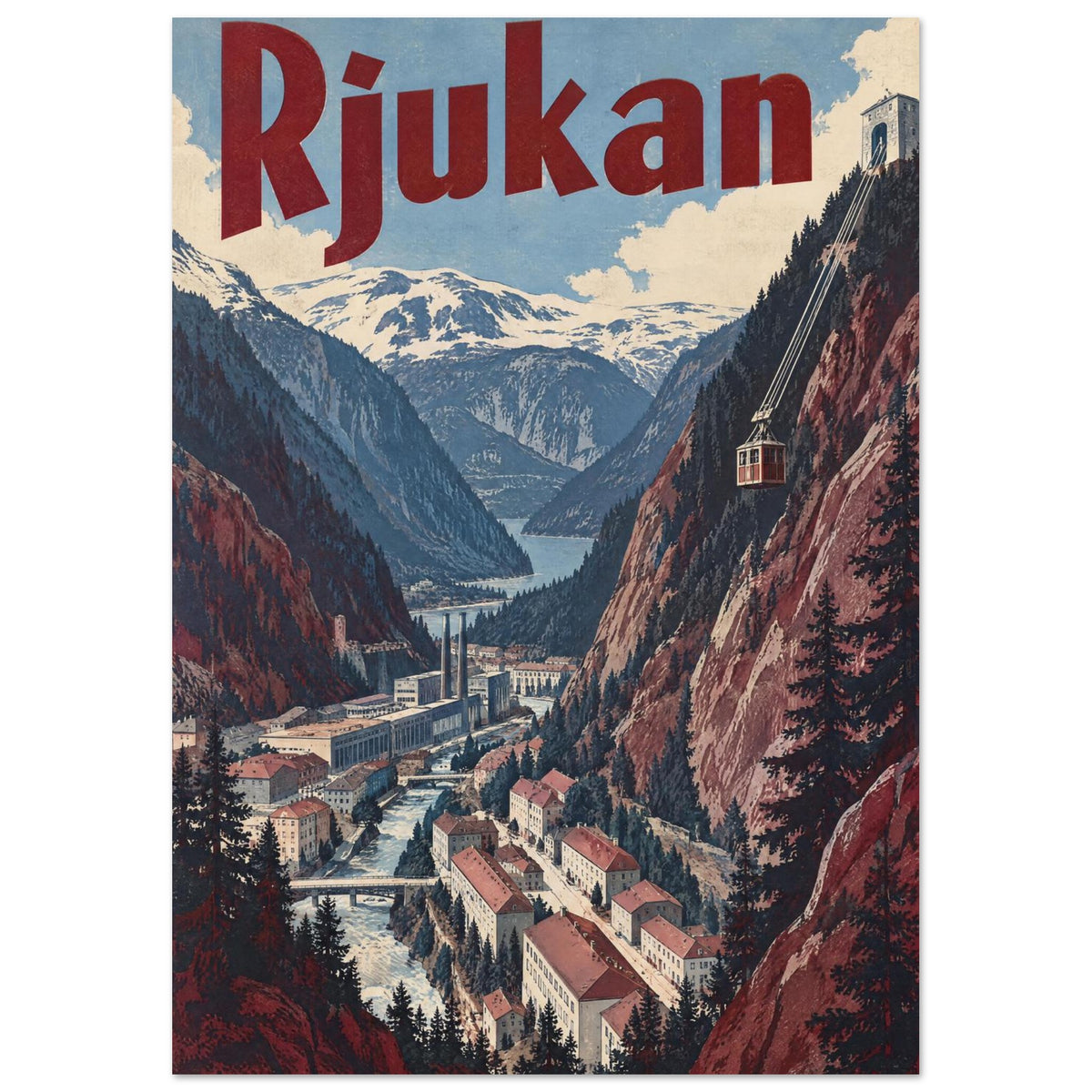 Rjukan valley with snowy mountains, riverside buildings and a cable car beneath large red lettering in a vintage poster.