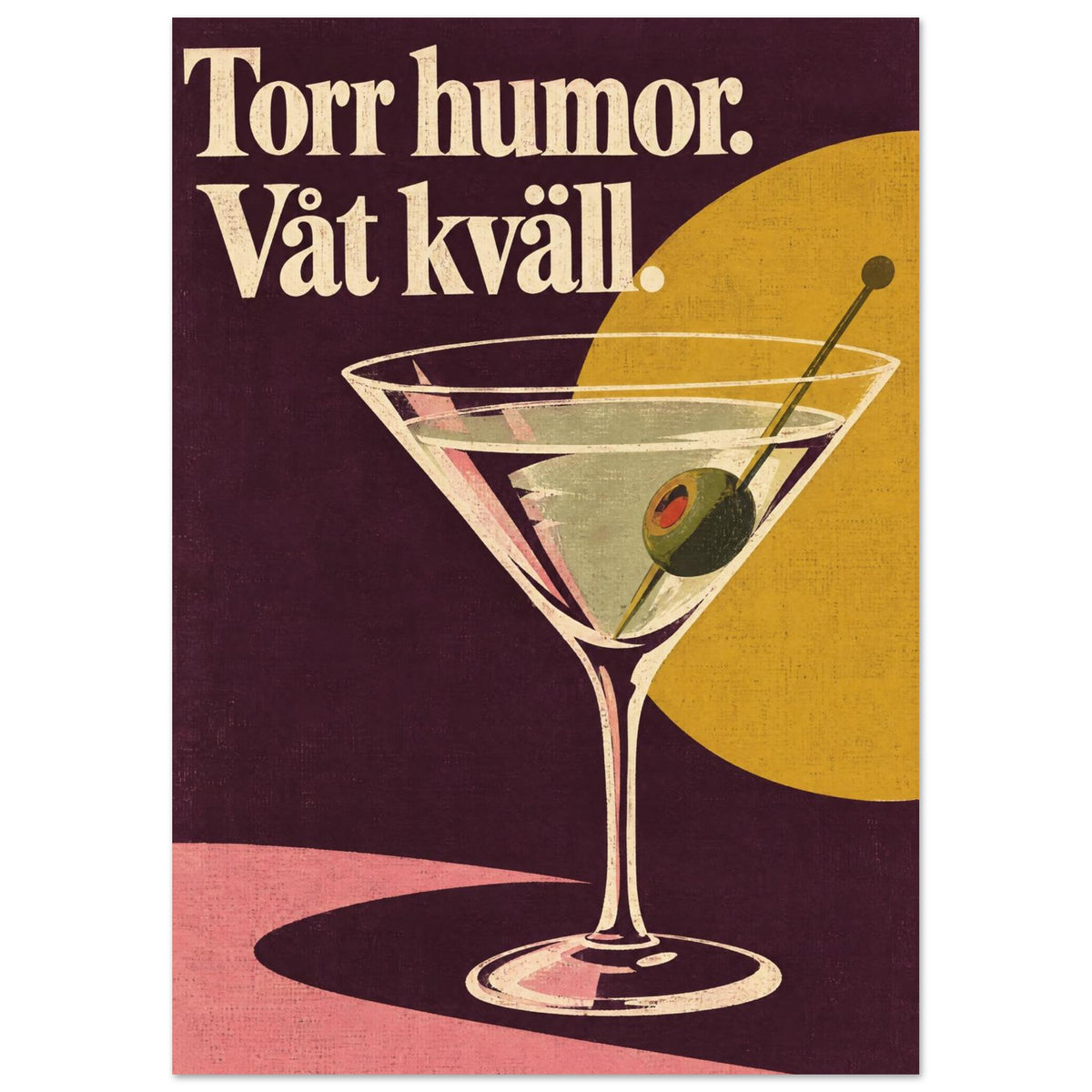 Martiniglas med en oliv framför en senapsgul cirkel på mörkt plommonlila fält med texten Torr humor. Våt kväll.