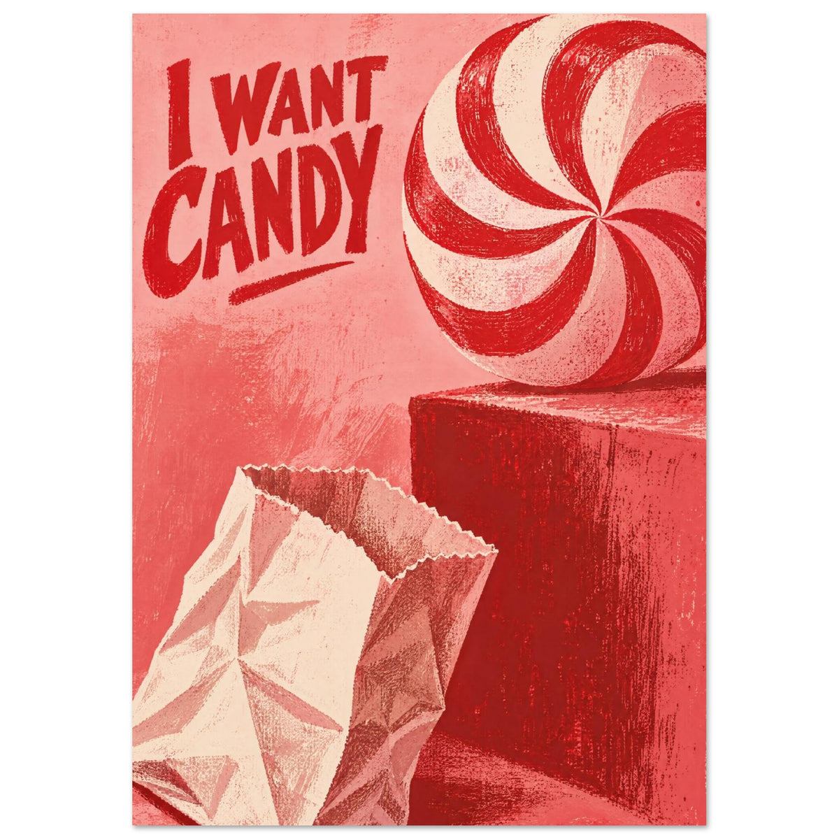 Swirled red and cream sweet on a red plinth, with a crumpled paper bag and “I Want Candy” lettering on pink.