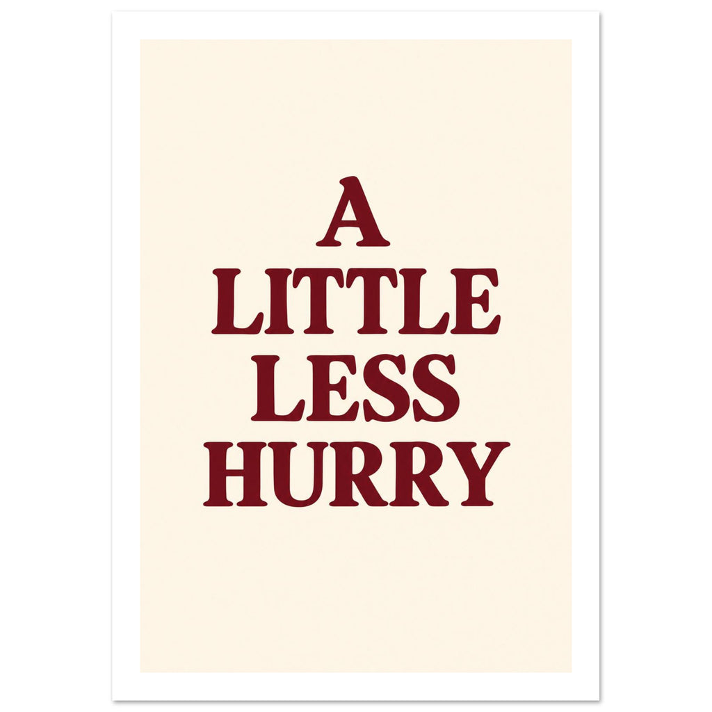 A Little Less Hurry in bold burgundy serif capitals, arranged over four centred lines on a cream background.