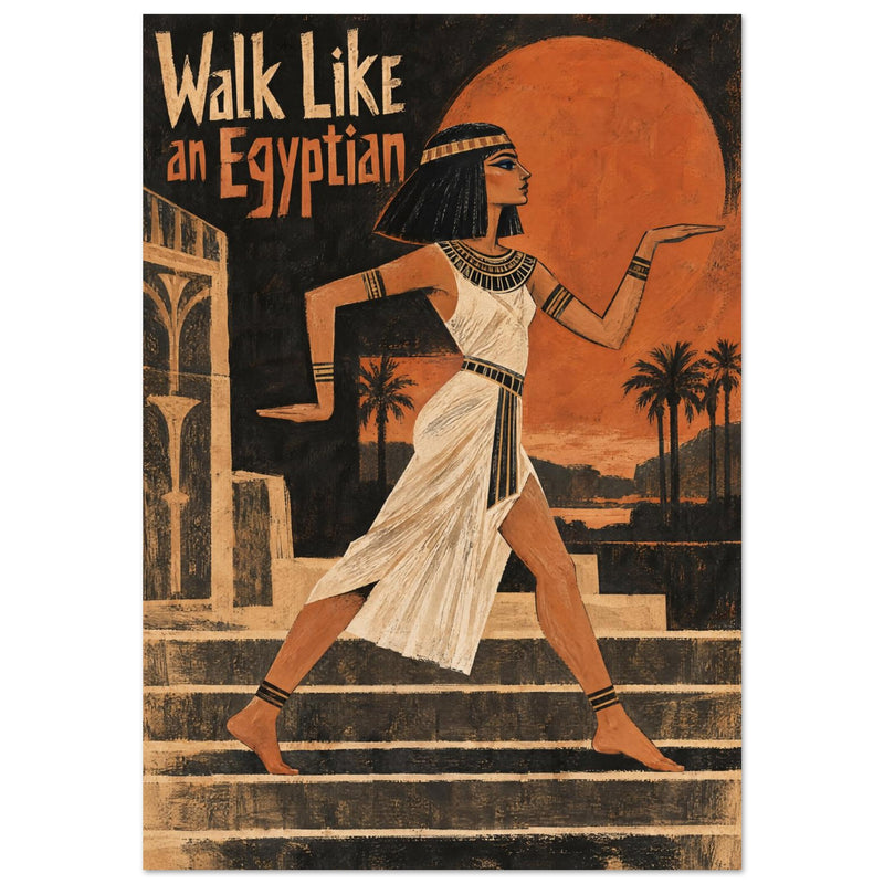 Walk Like An Egyptian Retro Poster