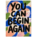 You Can Begin Again in black brush lettering over blue curves, peach and cream areas, green strokes and lilac loops.
