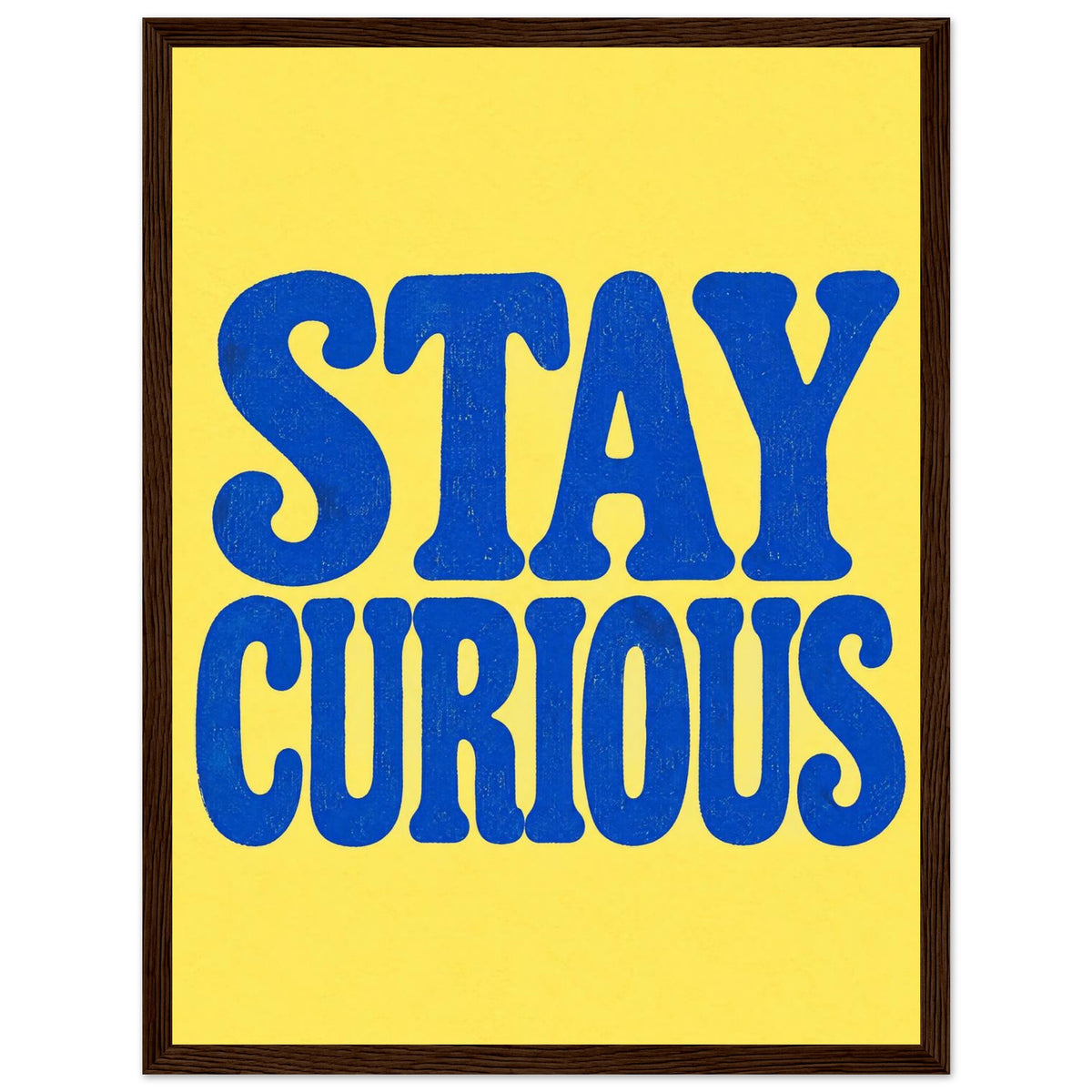 Stay Curious Blue And Yellow Poster – Framed