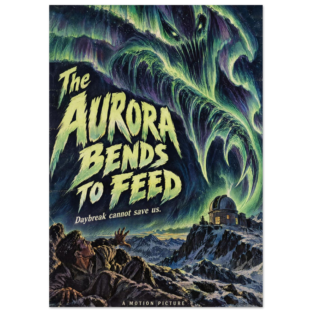 Green aurora monster looms over snowy mountains, an observatory and a reaching figure beneath bold horror poster lettering.