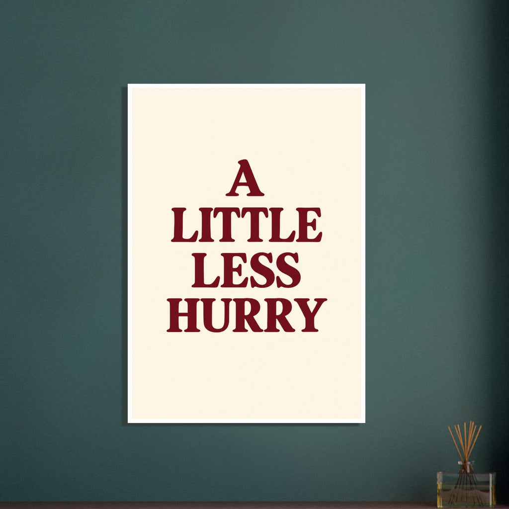 A Little Less Hurry in bold burgundy serif capitals, arranged over four centred lines on a cream background.