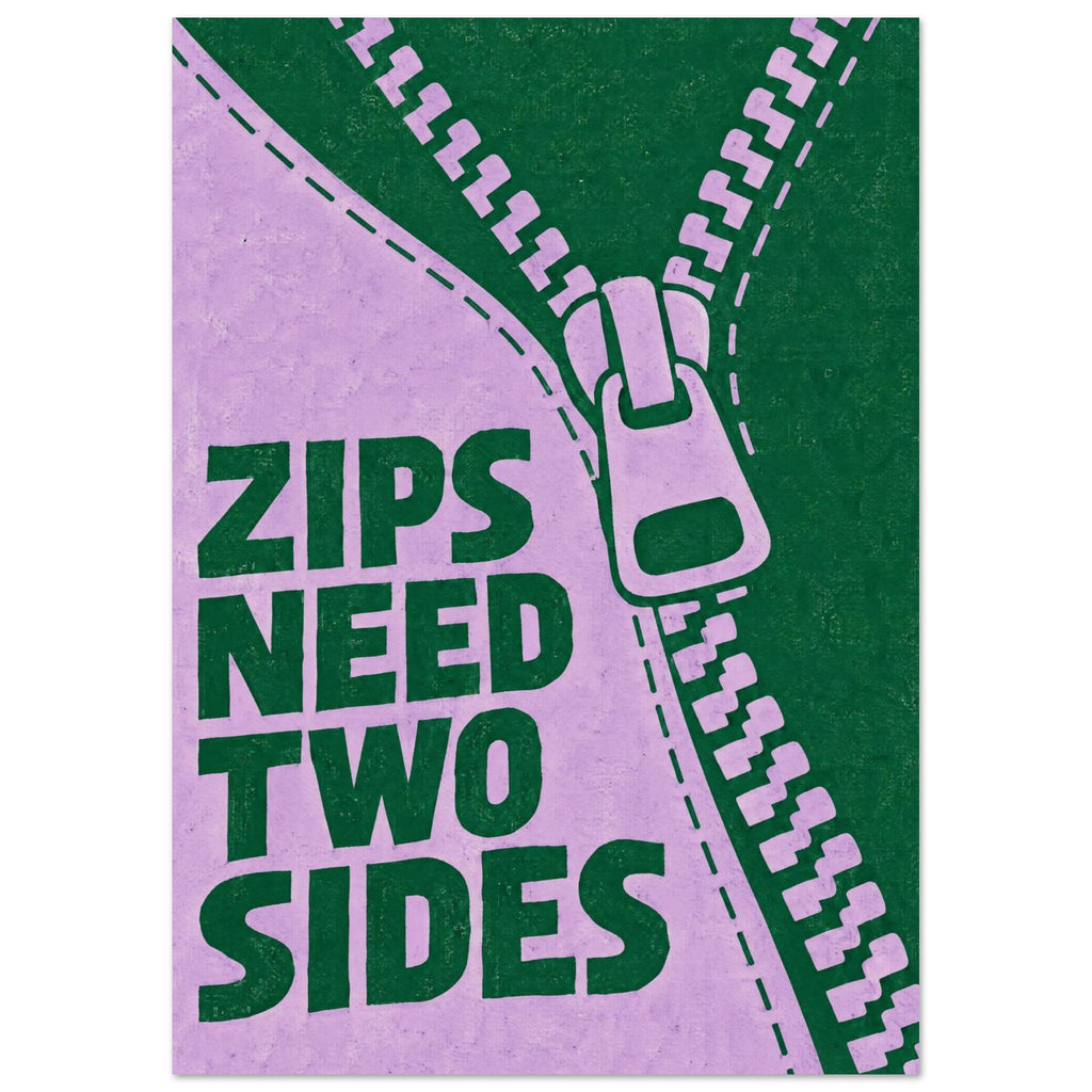 Oversized lilac zip and bold green “Zips Need Two Sides” lettering on a distressed green and lilac background.