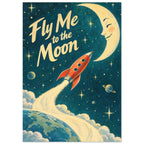 Fly Me to the Moon lettering beside a smiling yellow crescent, with a red rocket rising above Earth through a teal sky.