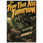 Monstrous printing press looms over a frightened man beneath yellow lettering reading ‘The Type That Ate Tomorrow’.