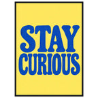 Stay Curious Blue And Yellow Poster – Framed