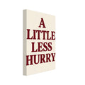 A Little Less Hurry in bold burgundy serif capitals, arranged over four centred lines on a cream background.