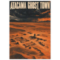 Atacama Ghost Town lettering above orange desert ruins and a skeletal tower beneath dark storm clouds.