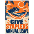 Stapler wearing sunglasses in a hammock between palms, with orange sun and text reading “Give Staplers Annual Leave”.