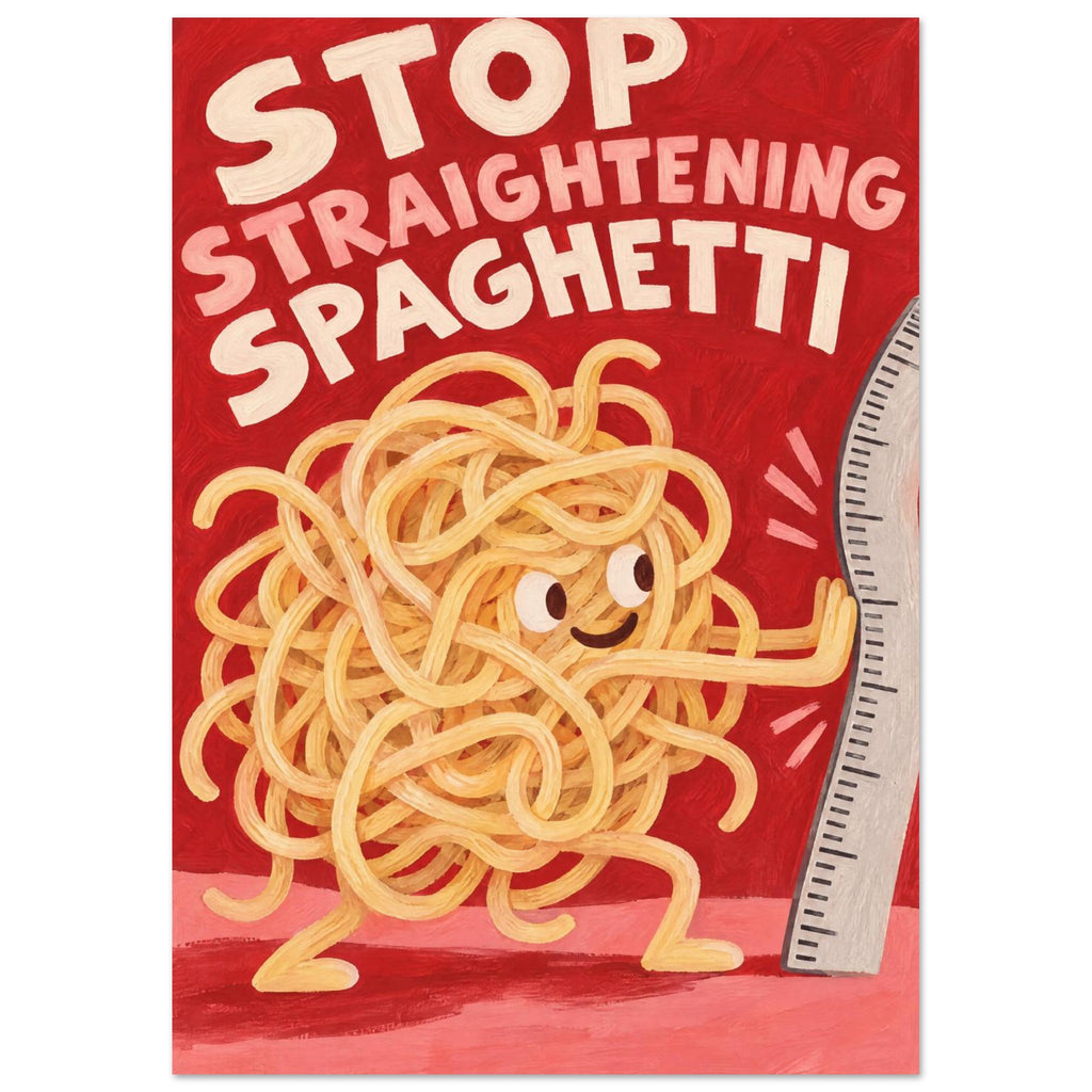 Stop Straightening Spaghetti Kitchen – illustration wall art print by Printavelle – close-up