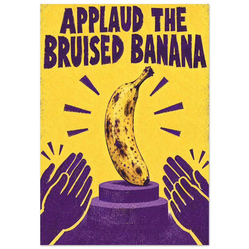 Applaud the Bruised Banana – rolig köksposter