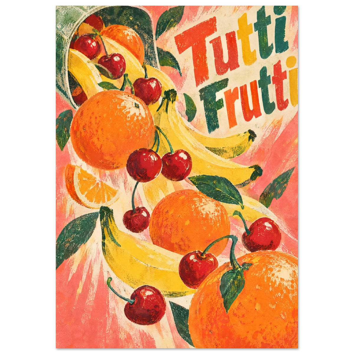 Oranges, bananas, red cherries and green leaves on a textured pink and cream background with colourful Tutti Frutti lettering