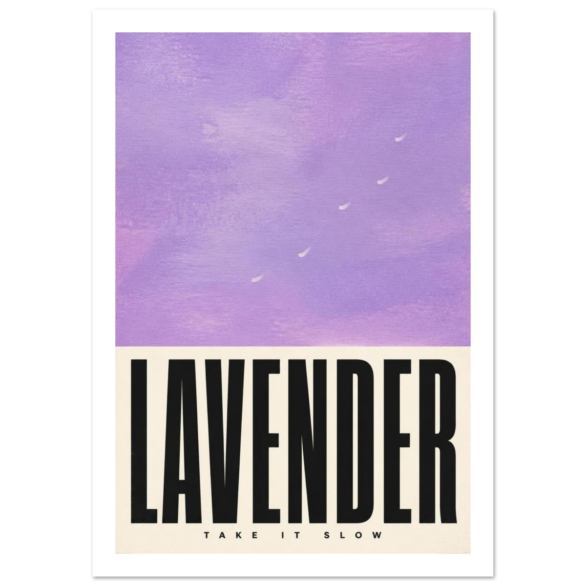 Lavender Take It Slow Typography Poster – White Border