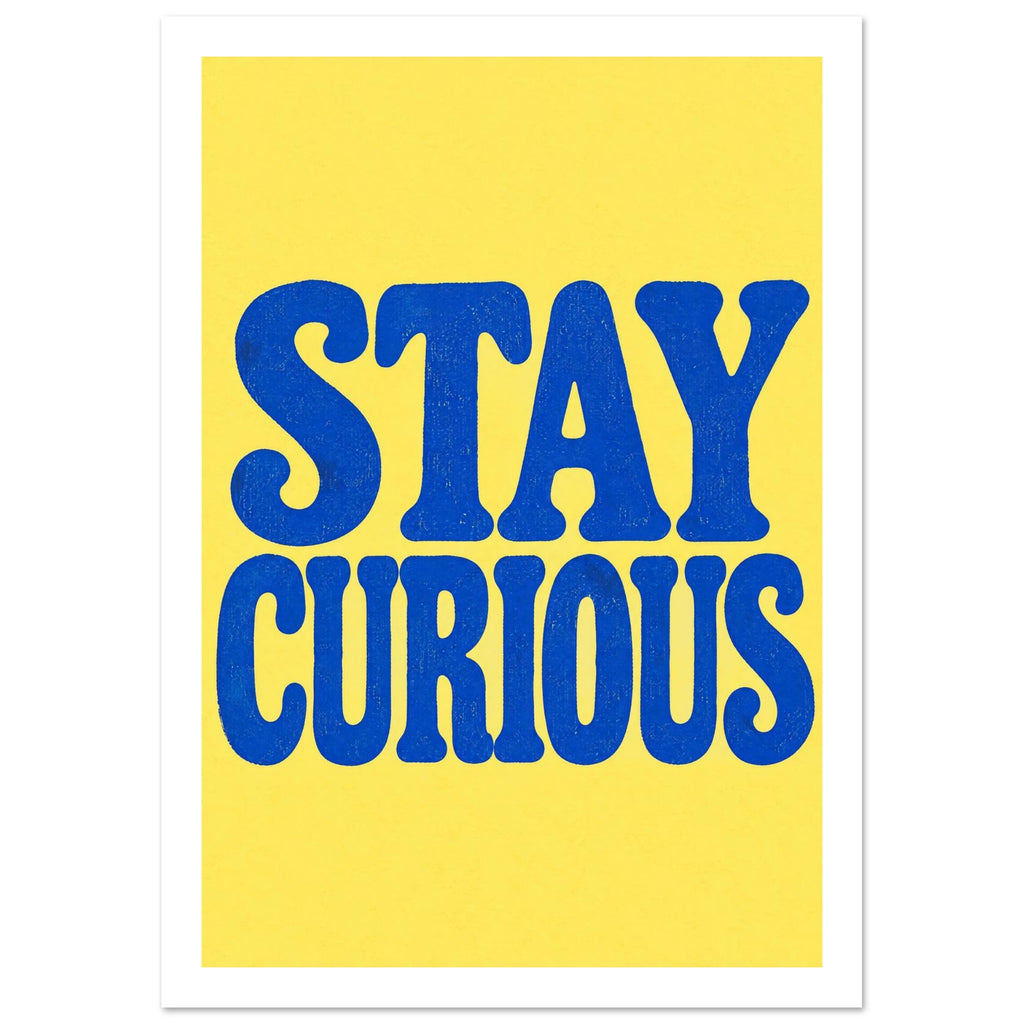 Stay Curious in large, textured blue retro lettering on two lines against a bright yellow background.