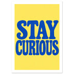 Stay Curious in large, textured blue retro lettering on two lines against a bright yellow background.