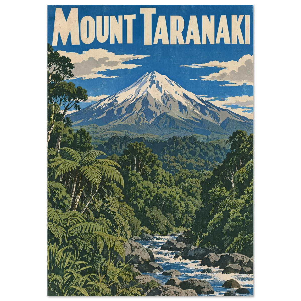 Mount Taranaki poster with cream lettering, a snow-capped mountain, green forest and a rocky stream beneath a blue sky.