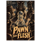 Chess pieces surround a man trapped inside a transparent pawn, with distressed lettering reading ‘The Pawn Takes Flesh’.