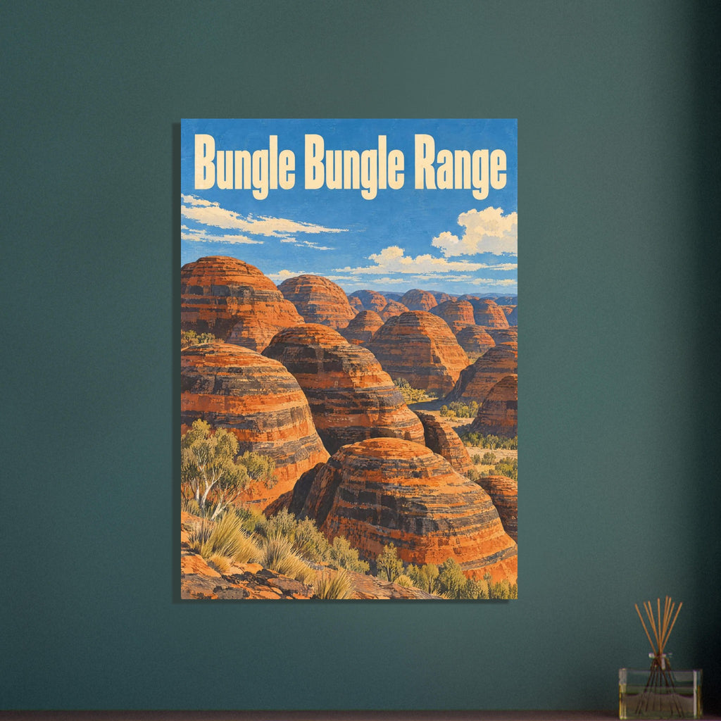Bungle Bungle Range poster with striped orange rock domes, scattered vegetation, blue sky and large cream lettering.