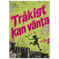 Tråkigt kan vänta i sneda magentafärgade spraybokstäver på limegrön puts med en liten hoppande schablonfigur.