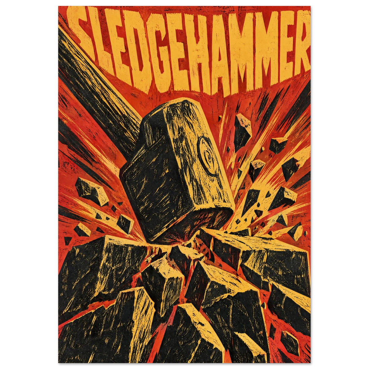 Sledgehammer smashing angular blocks beneath yellow SLEDGEHAMMER lettering, with distressed red, yellow and black graphics.