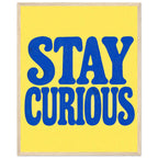 Stay Curious Blue And Yellow Poster – Framed