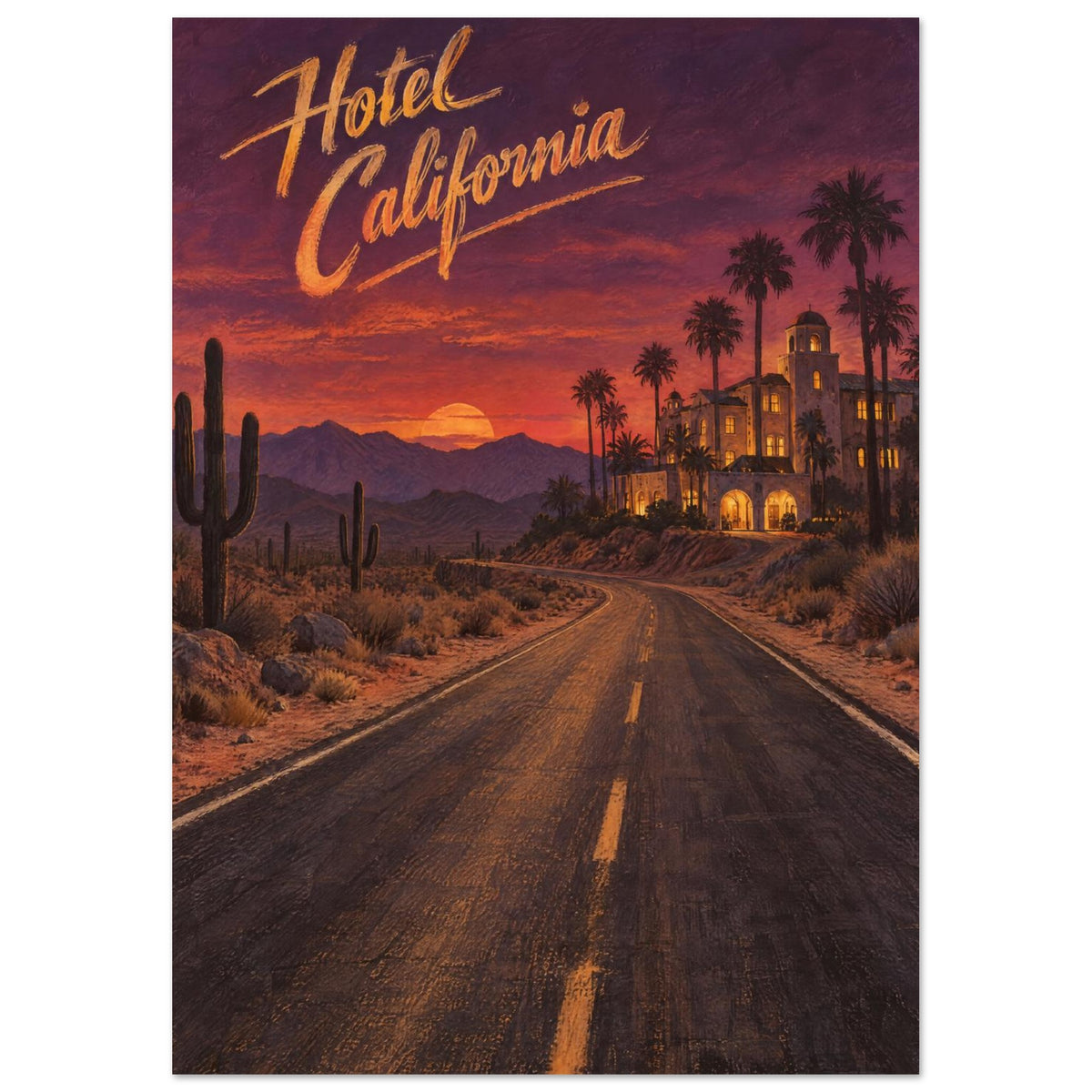 Hotel California lettering above a desert road, cacti and a palm-lined hotel beneath an orange and purple sunset.