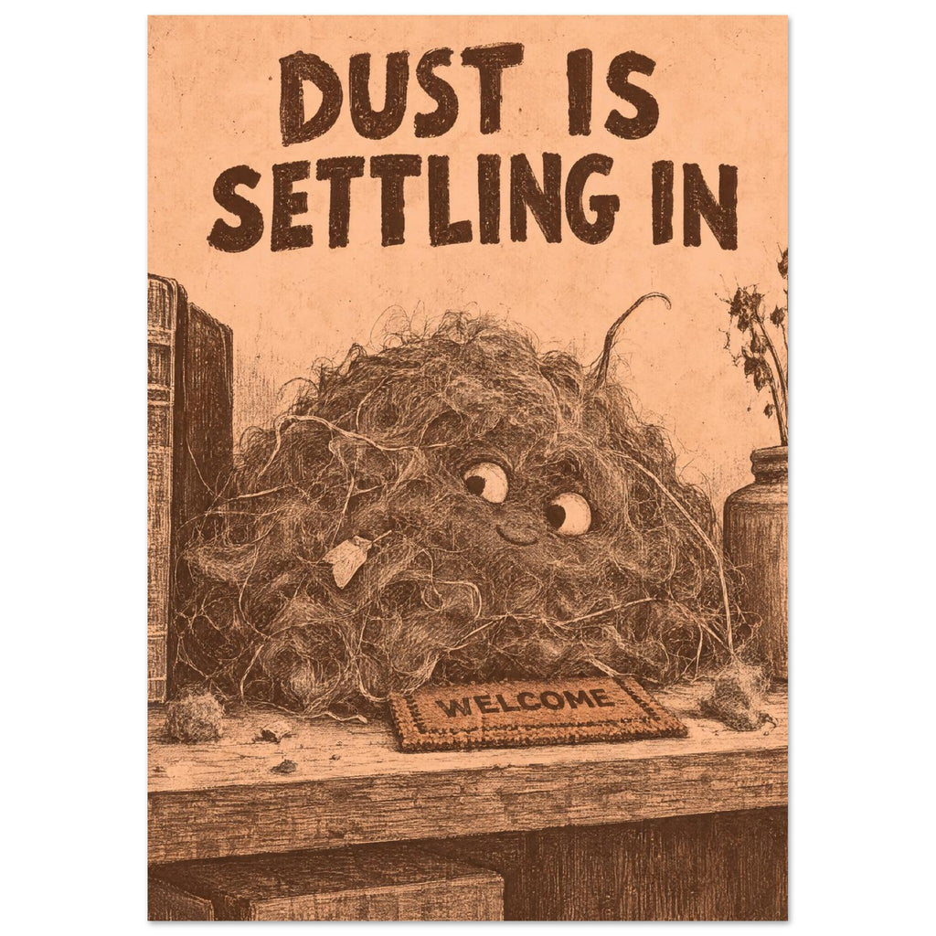 Smiling dust creature beside books and dried stems, with a tiny welcome mat and ‘Dust Is Settling In’ text above.