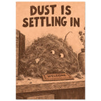 Smiling dust creature beside books and dried stems, with a tiny welcome mat and ‘Dust Is Settling In’ text above.