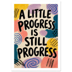 A Little Progress Colourful Quote Poster – White Border