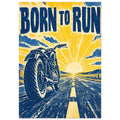 Motorcycle on an open road towards a low sun, with blue and yellow distressed graphics and large “Born To Run” lettering.