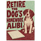 Dog Homework Alibi Retro Poster
