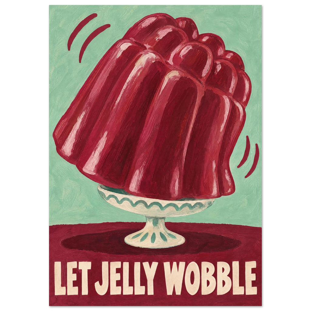 Red jelly wobbling on a cream pedestal dish against mint green, above cream lettering reading ‘LET JELLY WOBBLE’.