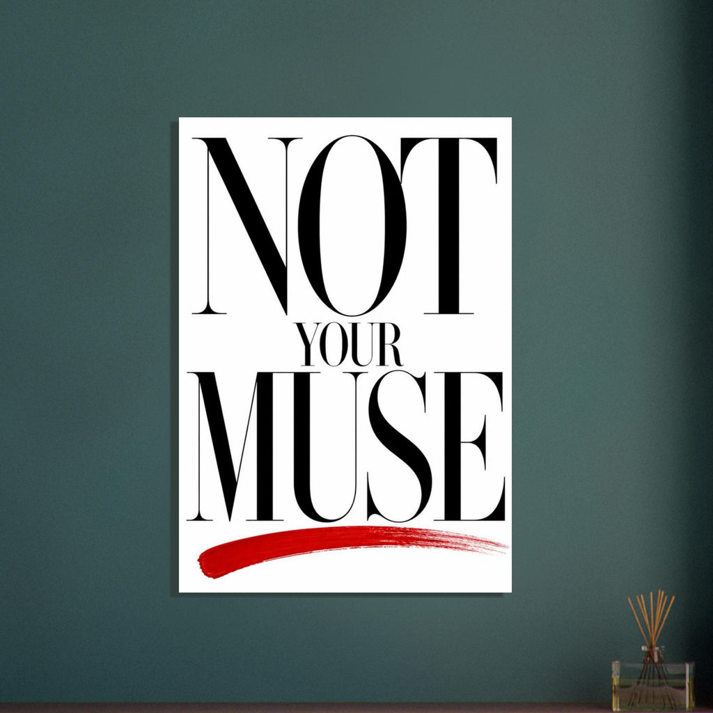 Not Your Muse in oversized black serif lettering on white, underlined with a sweeping red brushstroke.