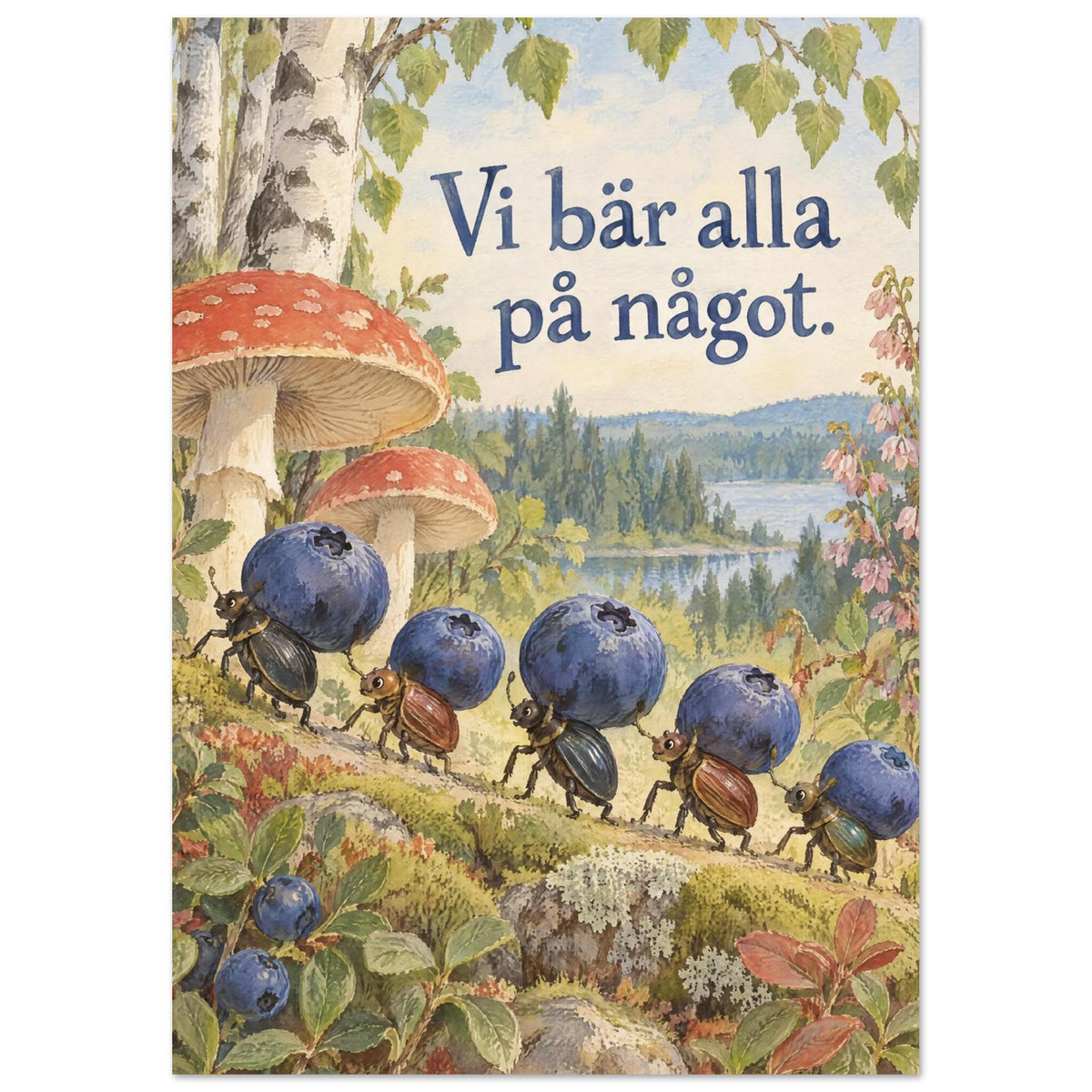 Små vänliga skalbaggar bär blåbär under runda svampar med texten Vi bär alla på något.