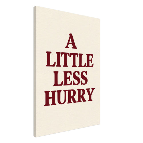 A Little Less Hurry in bold burgundy serif capitals, arranged over four centred lines on a cream background.
