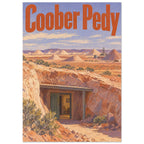 Coober Pedy travel poster with orange lettering, desert mounds and a doorway cut into the earth beneath a lavender-blue sky.