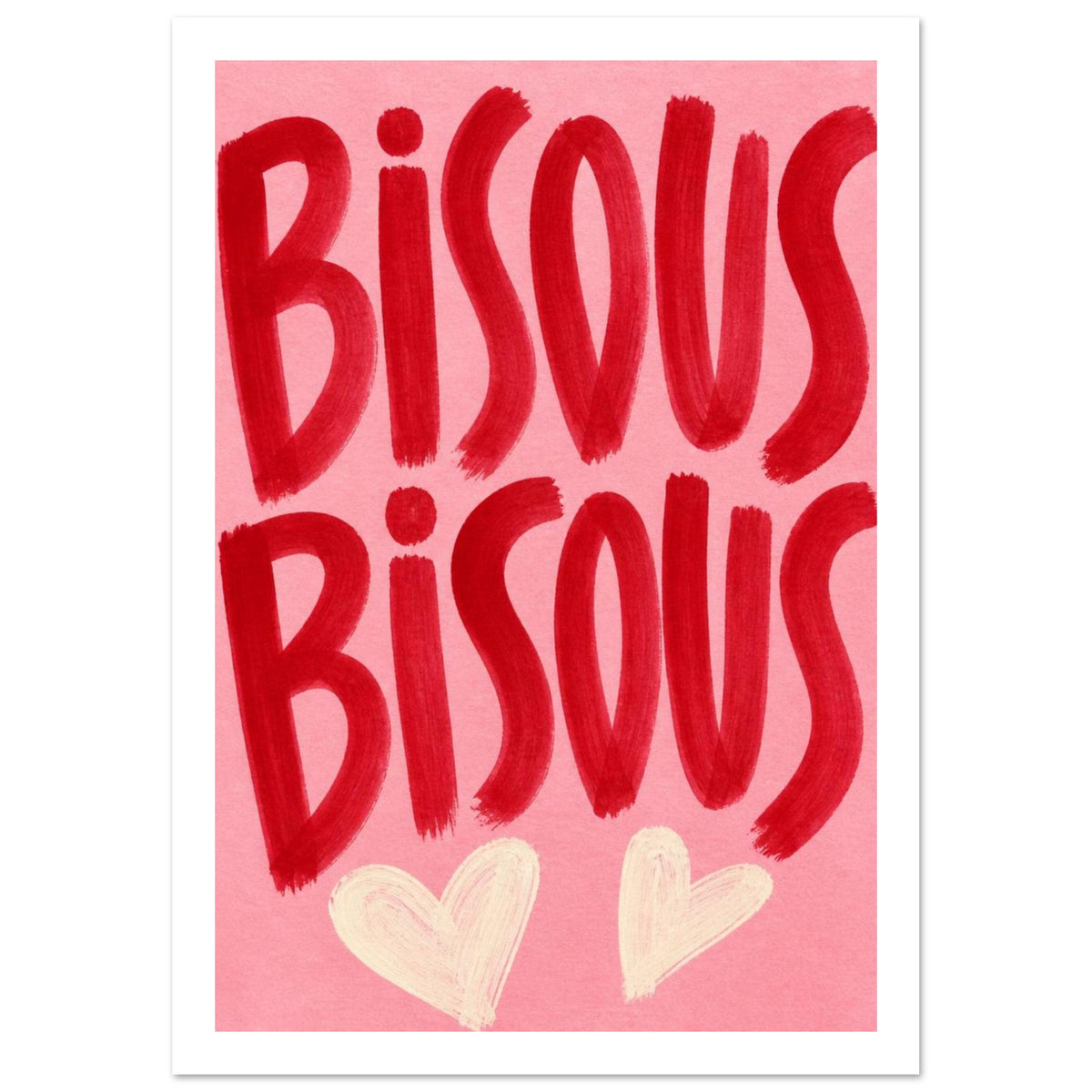 Bisous Bisous lettering in bold red brushstrokes on a pink background, with two cream hearts below.