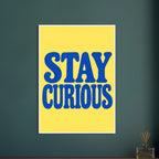 Stay Curious Blue And Yellow Poster – Framed