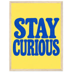 Stay Curious Blue And Yellow Poster – Framed