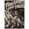 Fingerprint creatures crawl over an outstretched hand beneath a terrified man and the words ‘Fingerprints Without Fingers’.