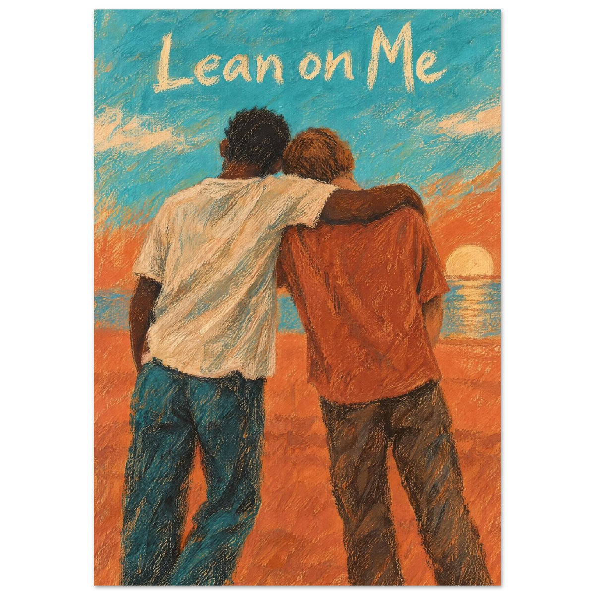 Two figures seen from behind, one with an arm around the other, beneath “Lean on Me” lettering by orange and turquoise water.
