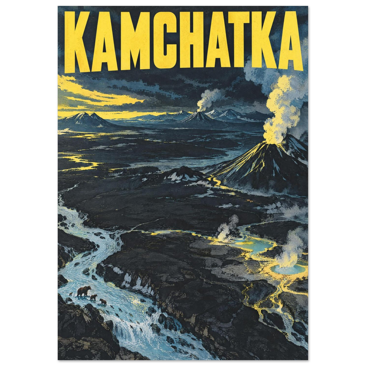 Kamchatka travel poster with yellow lettering, smoking volcanoes, steaming pools and a blue river beneath dark clouds.