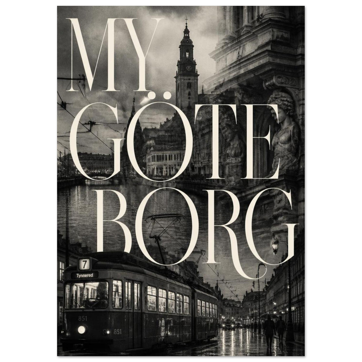 Cream ‘MY GÖTEBORG’ lettering over a dark city collage with a clock tower, ornate stonework, water and a tram.